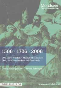 1506 1706 2021. Das Buch zu den Mondseer Jubiläen.